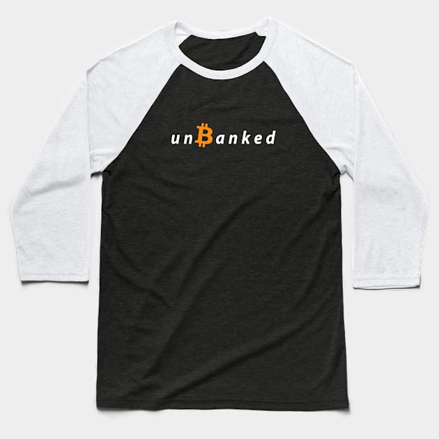 unBanked - Bitcoin Baseball T-Shirt by BigBrainMerch